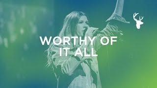 Worthy of It All  Worship Moment - Bethany Wohrle