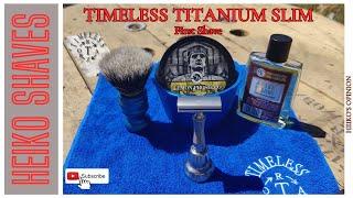 Timeless Titanium Slim Edition - First Shave