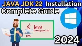 How To Install Java JDk 22 on Windows 1011  2024 Update  Complete Guide