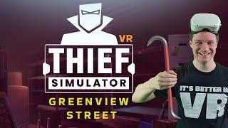 Thief Simulator VR - Greenview Street - The Quest 2 Version Review