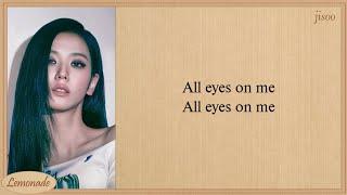 JISOO All Eyes On Me Easy Lyrics