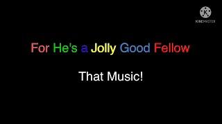 For Hes a Jolly Good Fellow That Music
