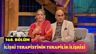 İlişki Terapistinin Terapilik İlişkisi - 368. Bölüm Güldür Güldür Show