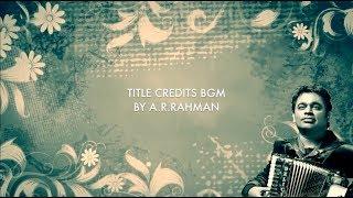 Title Credits BGM   Compilation of #Top50 #ARRahman Movie Titles  #Nostalgia