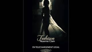 Noémie Clain - Trahison -  Official Audio 