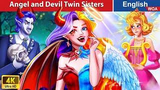 Angel and Devil Twin Sisters  Family Stories  Fairy Tales in English @WOAFairyTalesEnglish