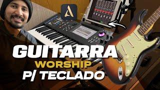 Guitarra Worship p Modx - Montage - e qualquer teclado c Audio Evolution