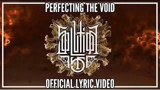 SOLUTION .45 - Perfecting The Void 2015  Official Lyric Video  AFM Records