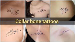 Collar bone tattoos  new tattoo ideas  tattoos for women