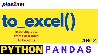 to_excel Data from Pandas DataFrame to Excel file #B02