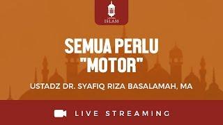 LIVE LAMPUNG Semua Perlu Motor - Ustadz Dr. Syafiq Riza Basalamah MA