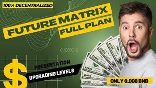 FUTURE MATRIX  HOW I EARN MORE THAN 6 #bnb