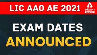 LIC AAO AE Exam Dates 2021 Announced  LIC AAO Notification