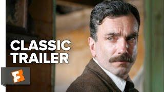 There Will Be Blood 2007 Official Trailer - Daniel Day-Lewis Paul Dano Movie HD