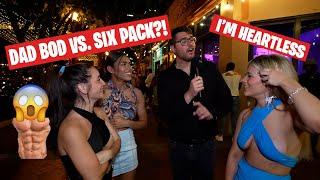 Asking Hot Chicks - What Do You Prefer To Date A Dad Bod or Six Pack? -