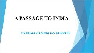 A Passage to India - Introduction to the Novel and the Novelist - Part 1 Chapter 1 2 and 3