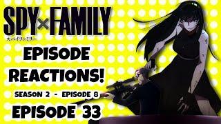 SPY X FAMILY EPISODE 33 REACTION  Season 2 Episode 8