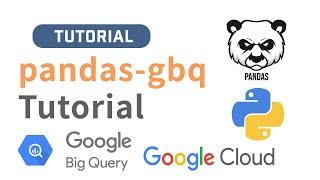 Level Up Your BigQuery Analytics With pandas-gbq To Analyze And Transform BigQuery Data In Python