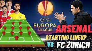 Arsenal starting Lineup vs FC Zurich Arsenal Europa League Lineup Arsenal Lineup vs ZurichArsenal