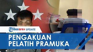 Pengakuan Oknum Pelatih Pramuka Bunuh dan Perkosa Siswi SMP Rela Tak Dibayar Asal Bisa Dekat Korban