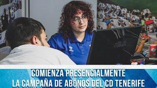 CD Tenerife  Comienza presencialmente la campaña de abonos del CD Tenerife