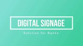 Banks Digital Signage