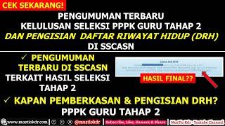 Pengumuman Terbaru Di SSCASN BKN Terkait Hasil PPPK Tahap 2 - Sudah Final? & Pengisian DRH PPPK Guru