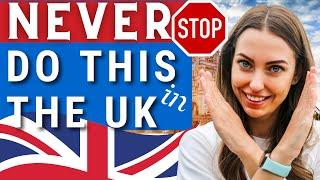 HOW TO BEHAVE IN the UK first time in England? 10 things you should NEVER DO in the United Kingdom