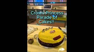 Parade of Cakes on the Crown Princess Cruise Ship ️