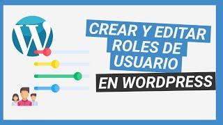 Crear y editar Roles de usuario en WordPress - Tutorial plugin User Role Editor