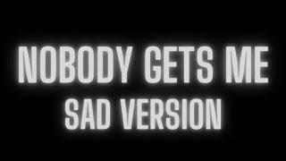 sza - nobody gets me  sad version +lyrics