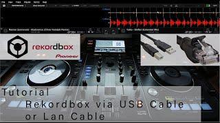 How to connect Rekordbox to the XDJ-RX via LAN or USB Cable