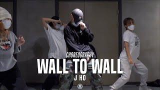 J HO Class  Chris Brown - Wall To Wall  @JustJerk Dance Academy