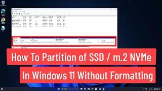 How To Partition of SSD  m.2 NVMe SSD In Windows 11 Without Formatting
