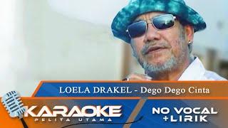 Karaoke Version - DEGO DEGO CINTA - Loela Drakel  No Vocal - Minus One