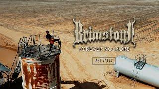 Brimstone - Forever No More Official Video