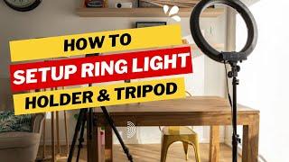 How to Setup Ring Light Phone Holder on a Tripod  Tripod  Unlimited Solutions