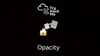 Opacity Writeup  Tryhackme