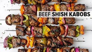 BEEF SHISH KABOBS with the best marinade for the ultimate summer grilling recipe