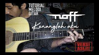 Tutorial Melodi Gitar Naff - Kenanglah Aku Versi Asli