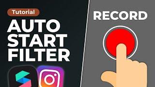 Start filter Automatically  By pressing the record button   Spark AR Tutorial