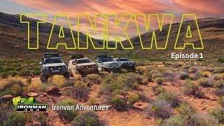 Tankwa Ep 1 - Ironvan Adventures with Ironman 4x4