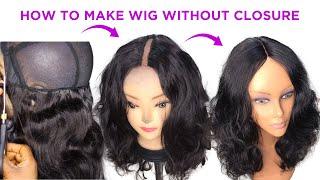 How To Make Wig Without Closure Sewing Method  Detailed steps