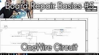 Board Repair Basics #5 - OneWire Circuit