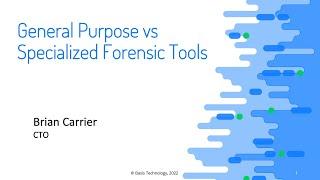 General Purpose vs Specialized Digital Forensic Tools