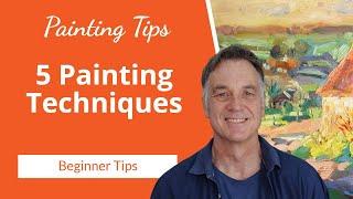 Top 5 Oil PAINTING Techniques Every Beginner Should Know