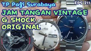 TP Pagi Surabaya ‼️ Updated collection of original vintage and G Shock watches#morningtrip