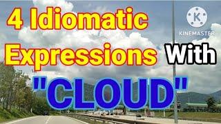 4 Idiomatic Expressions With Cloud