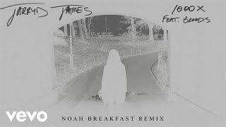 Jarryd James - 1000x Noah Breakfast Remix ft. Broods