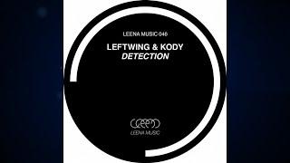 Leftwing & Kody - Detection Original Mix Leena Music